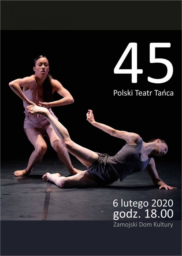 45 - spektakl Polskiego Teatru Tańca